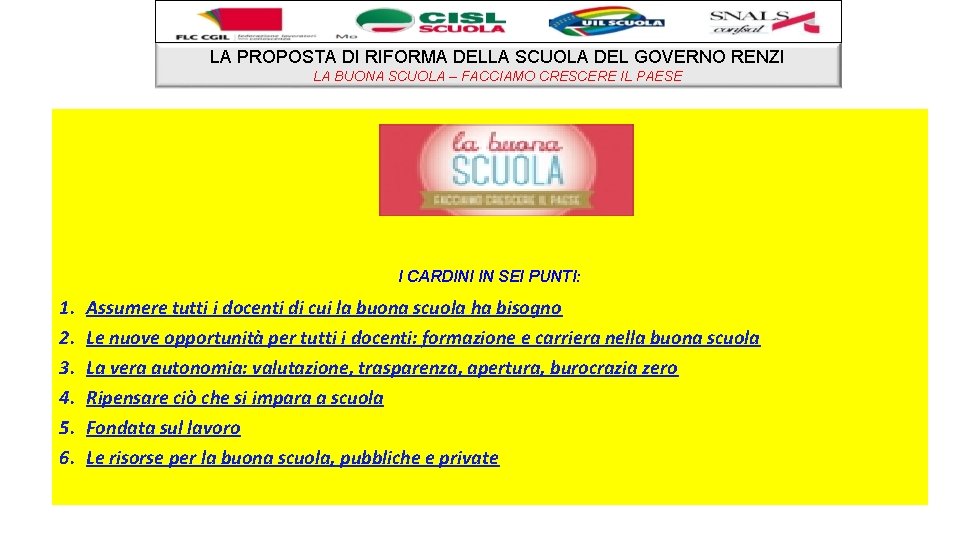 LA PROPOSTA DI RIFORMA DELLA SCUOLA DEL GOVERNO RENZI LA BUONA SCUOLA – FACCIAMO