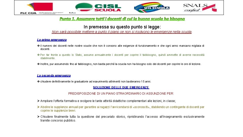 In premessa su questo punto si legge: Non sarà possibile mettere a punto il