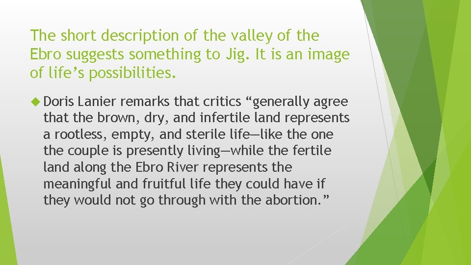 The short description of the valley of the Ebro suggests something to Jig. It