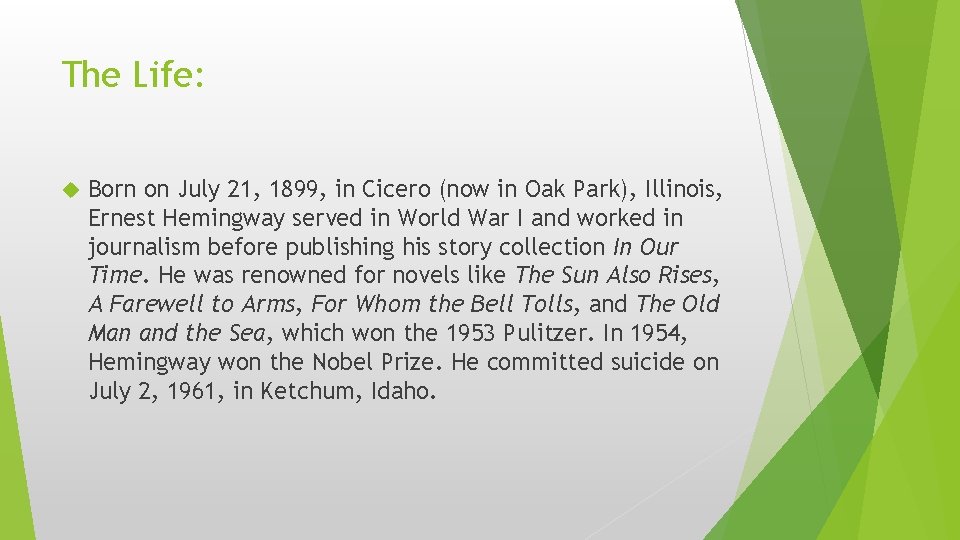 The Life: Born on July 21, 1899, in Cicero (now in Oak Park), Illinois,