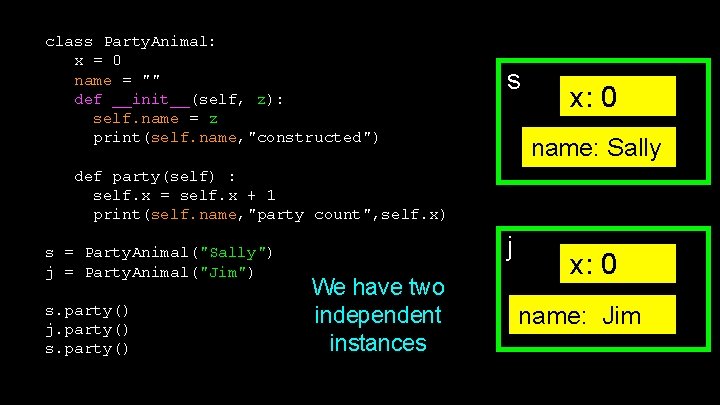 class Party. Animal: x = 0 name = "" def __init__(self, z): self. name