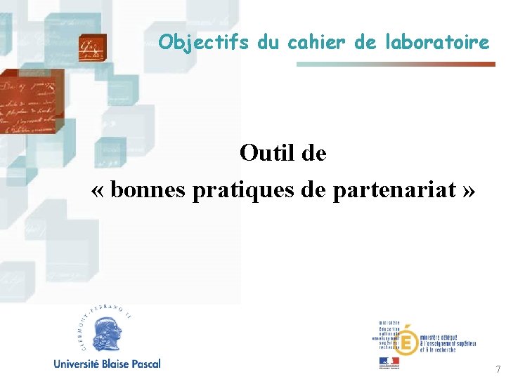 Objectifs du cahier de laboratoire Outil de « bonnes pratiques de partenariat » Logo