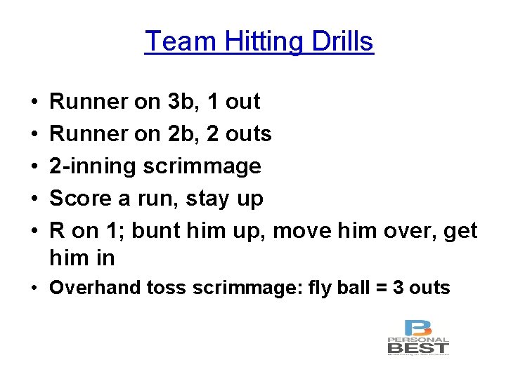 Team Hitting Drills • • • Runner on 3 b, 1 out Runner on