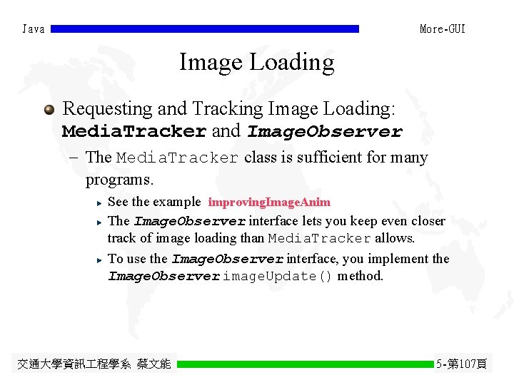 Java More-GUI Image Loading Requesting and Tracking Image Loading: Media. Tracker and Image. Observer Java More-GUI Image Loading Requesting and Tracking Image Loading: Media. Tracker and Image. Observer