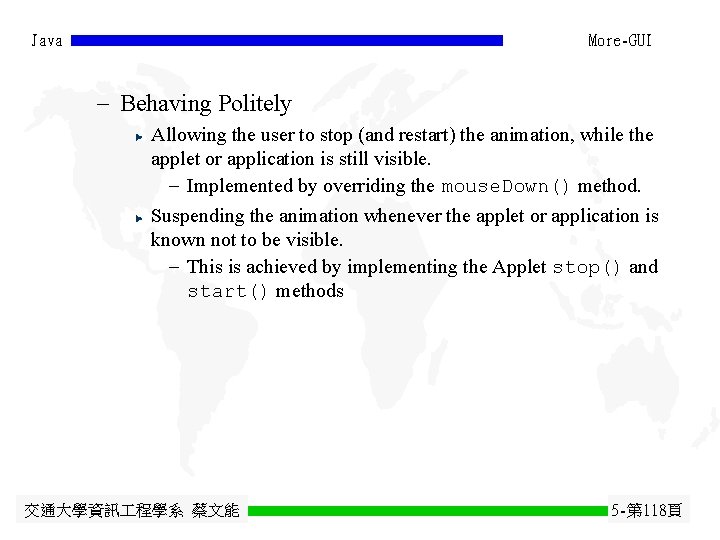 Java More-GUI - Behaving Politely Allowing the user to stop (and restart) the animation, Java More-GUI - Behaving Politely Allowing the user to stop (and restart) the animation,