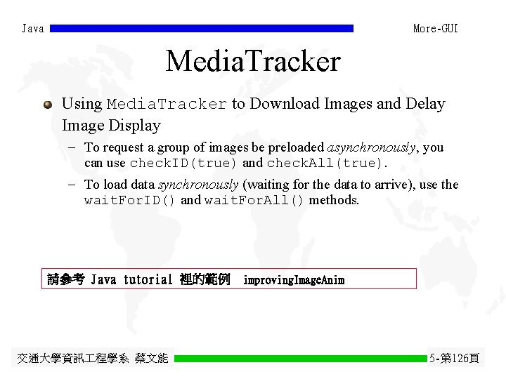 Java More-GUI Media. Tracker Using Media. Tracker to Download Images and Delay Image Display Java More-GUI Media. Tracker Using Media. Tracker to Download Images and Delay Image Display