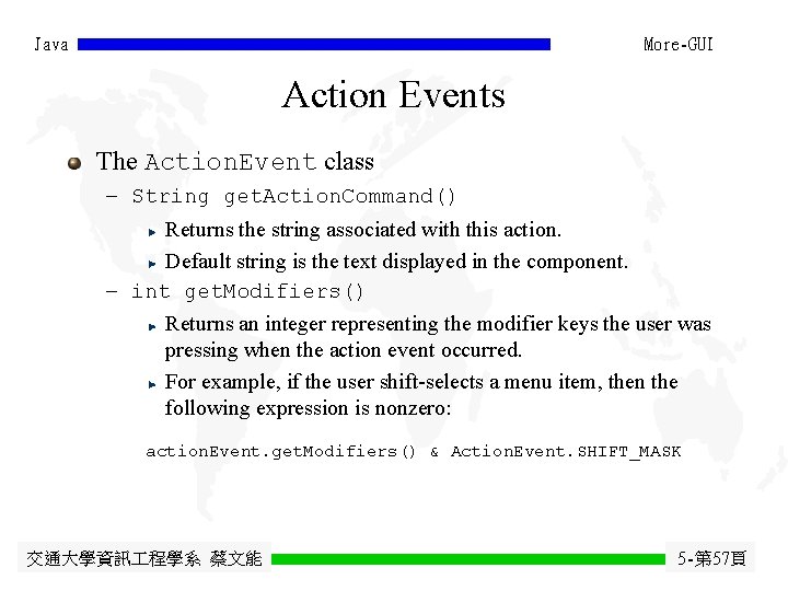 Java More-GUI Action Events The Action. Event class - String get. Action. Command() Returns Java More-GUI Action Events The Action. Event class - String get. Action. Command() Returns