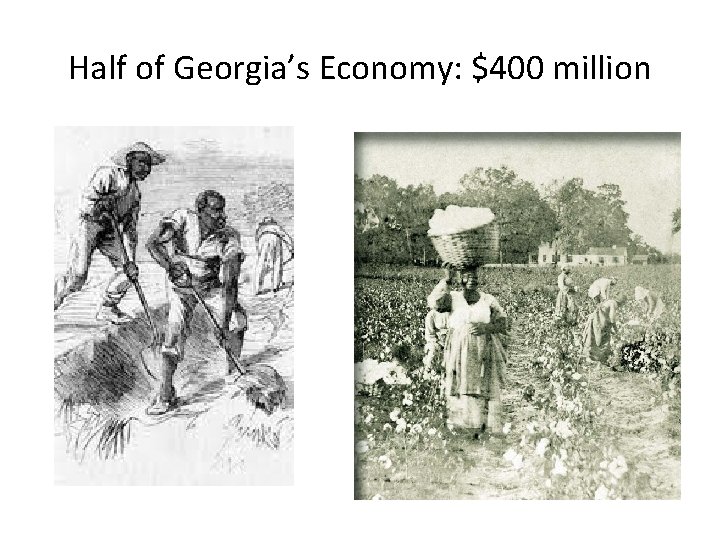 Half of Georgia’s Economy: $400 million 