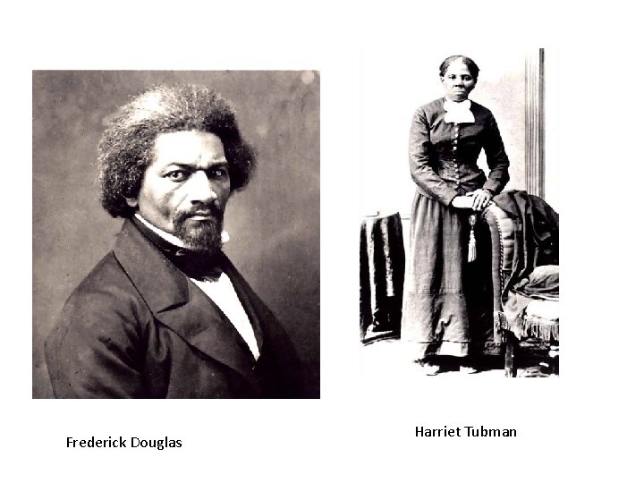 Frederick Douglas Harriet Tubman 