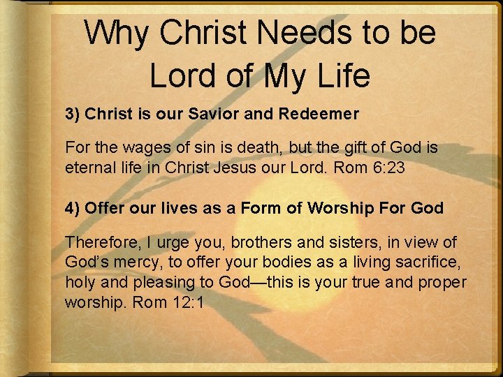 Why Christ Needs to be Lord of My Life 3) Christ is our Savior