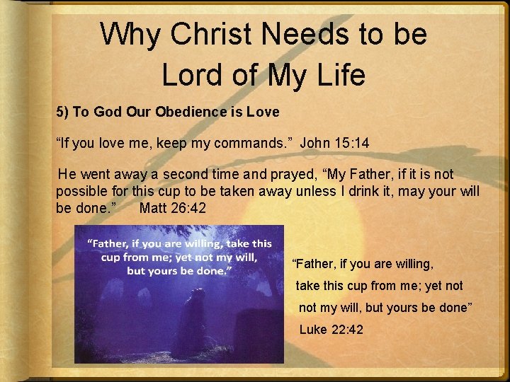 Why Christ Needs to be Lord of My Life 5) To God Our Obedience