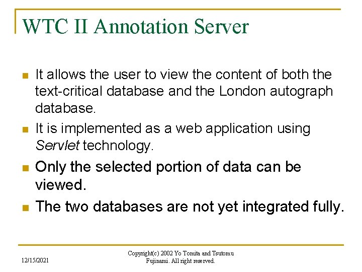 WTC II Annotation Server n n It allows the user to view the content