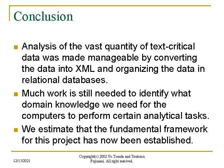 Conclusion n Analysis of the vast quantity of text-critical data was made manageable by