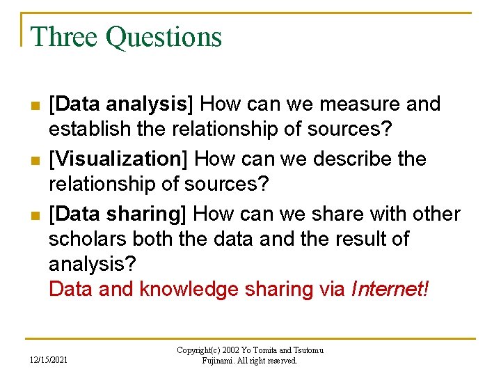 Three Questions n n n [Data analysis] How can we measure and establish the