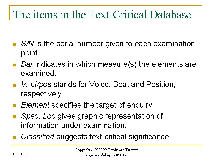 The items in the Text-Critical Database n n n S/N is the serial number