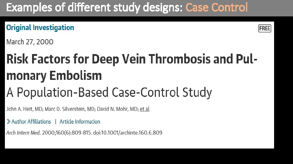 Examples of different study designs: Case Control 