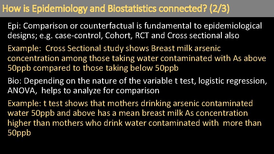 How is Epidemiology and Biostatistics connected? (2/3) Epi: Comparison or counterfactual is fundamental to