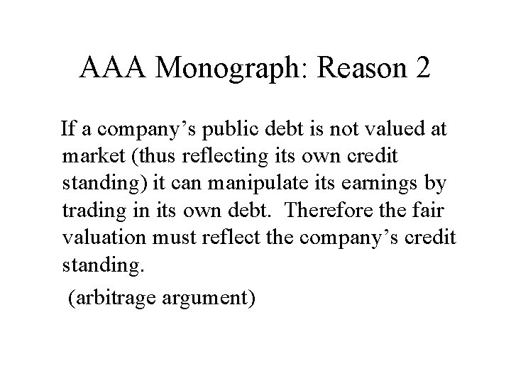 AAA Monograph: Reason 2 If a company’s public debt is not valued at market
