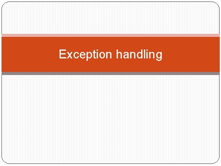 Exception handling 
