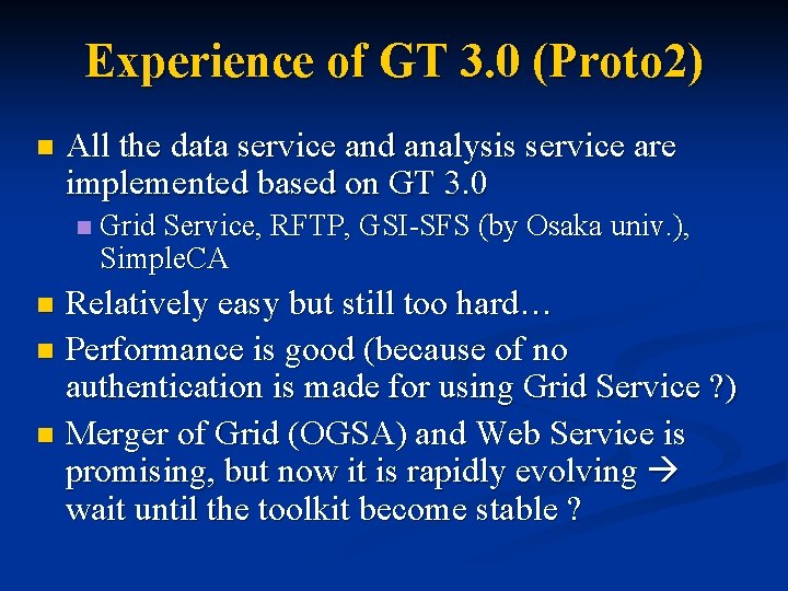 Experience of GT 3. 0 (Proto 2) n All the data service and analysis