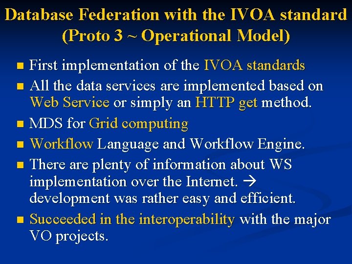 Database Federation with the IVOA standard (Proto 3 ~ Operational Model) First implementation of