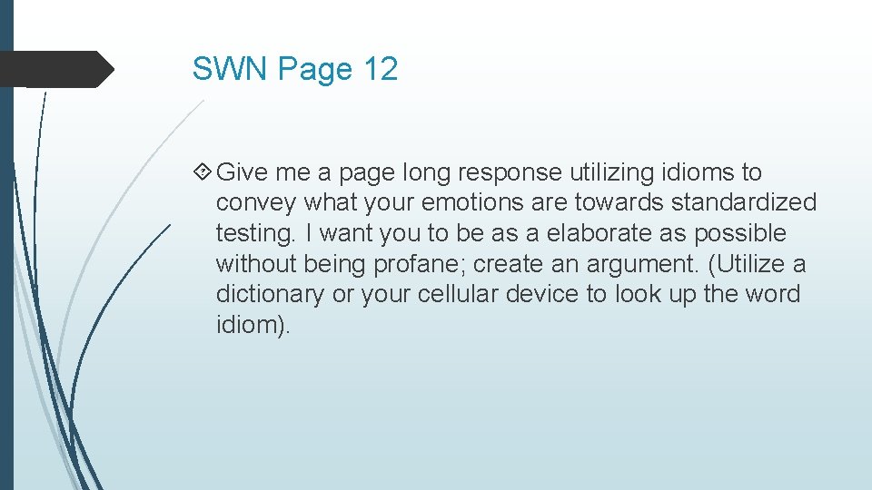 SWN Page 12 Give me a page long response utilizing idioms to convey what