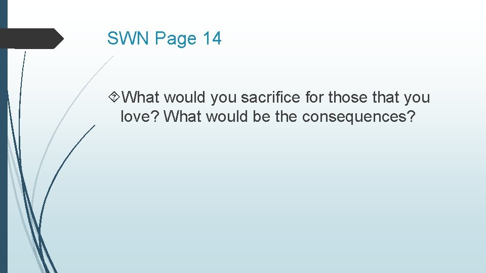 SWN Page 14 What would you sacrifice for those that you love? What would