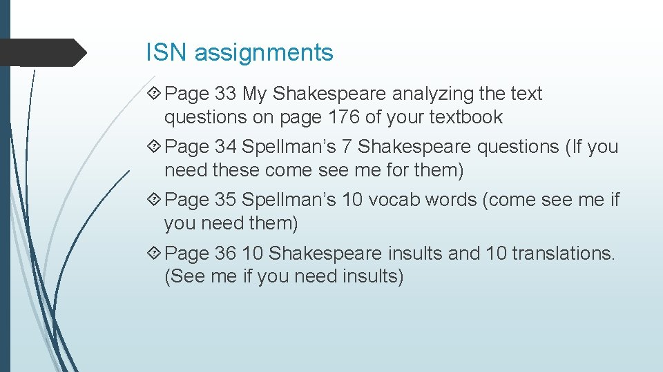 ISN assignments Page 33 My Shakespeare analyzing the text questions on page 176 of