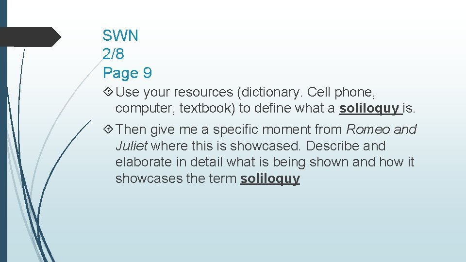 SWN 2/8 Page 9 Use your resources (dictionary. Cell phone, computer, textbook) to define