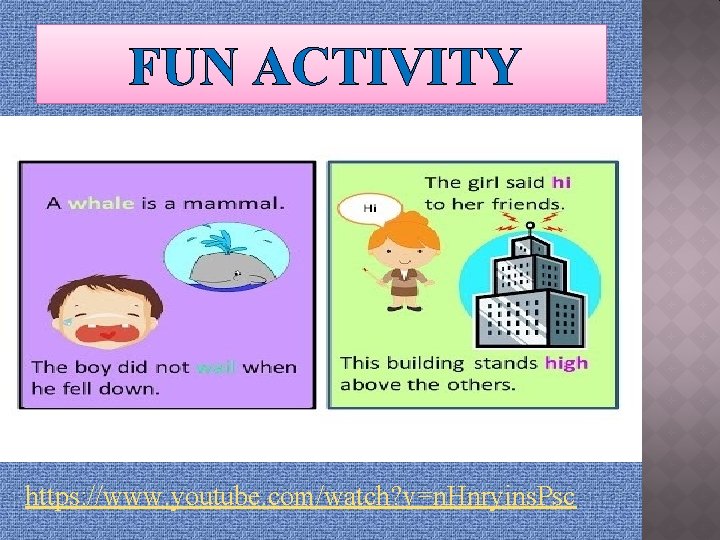 FUN ACTIVITY https: //www. youtube. com/watch? v=n. Hnryins. Psc 