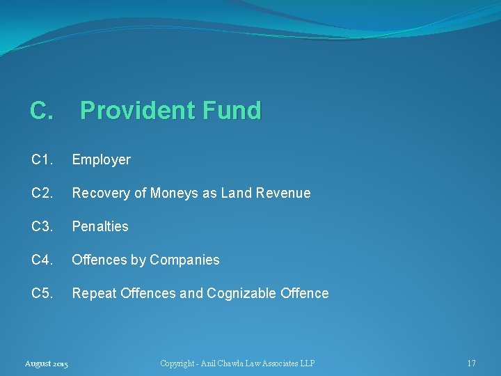 C. Provident Fund C 1. Employer C 2. Recovery of Moneys as Land Revenue