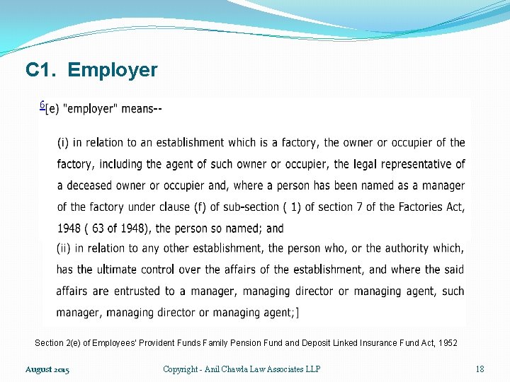 C 1. Employer Section 2(e) of Employees’ Provident Funds Family Pension Fund and Deposit