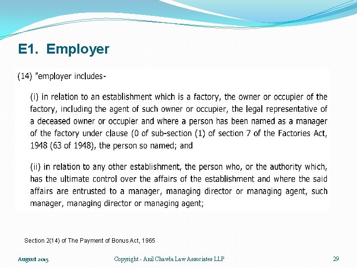 E 1. Employer Section 2(14) of The Payment of Bonus Act, 1965 August 2015