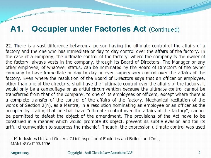 A 1. Occupier under Factories Act (Continued) J. K. Industries Ltd. and Ors. Vs.