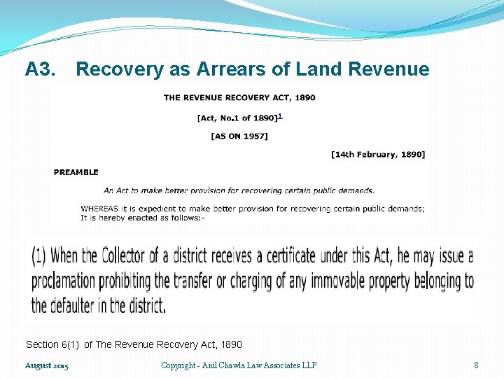 A 3. Recovery as Arrears of Land Revenue Section 6(1) of The Revenue Recovery