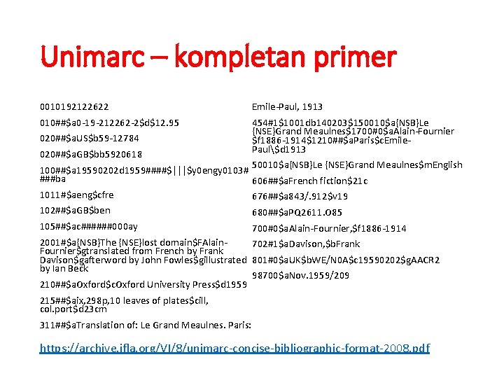 Unimarc – kompletan primer 0010192122622 Emile-Paul, 1913 010##$a 0 -19 -212262 -2$d$12. 95 020##$a.