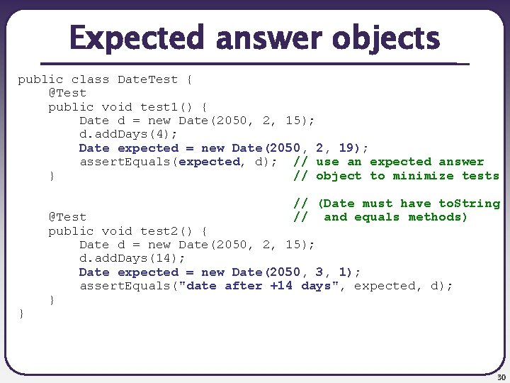 Expected answer objects public class Date. Test { @Test public void test 1() {