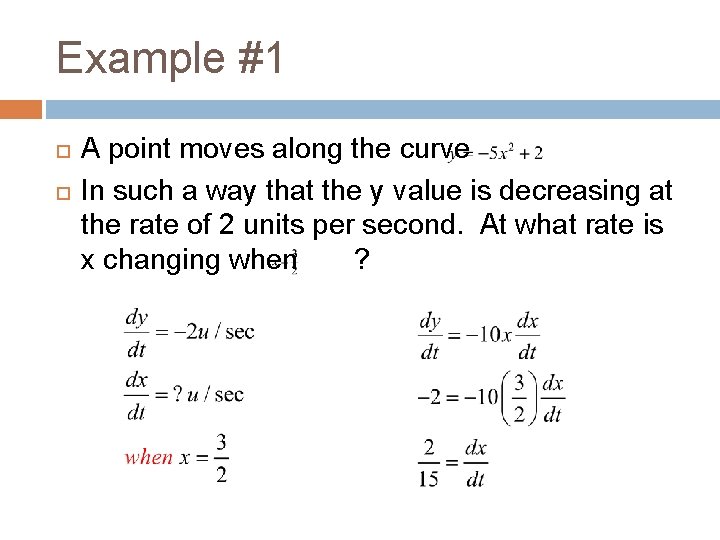 Example #1 A point moves along the curve In such a way that the