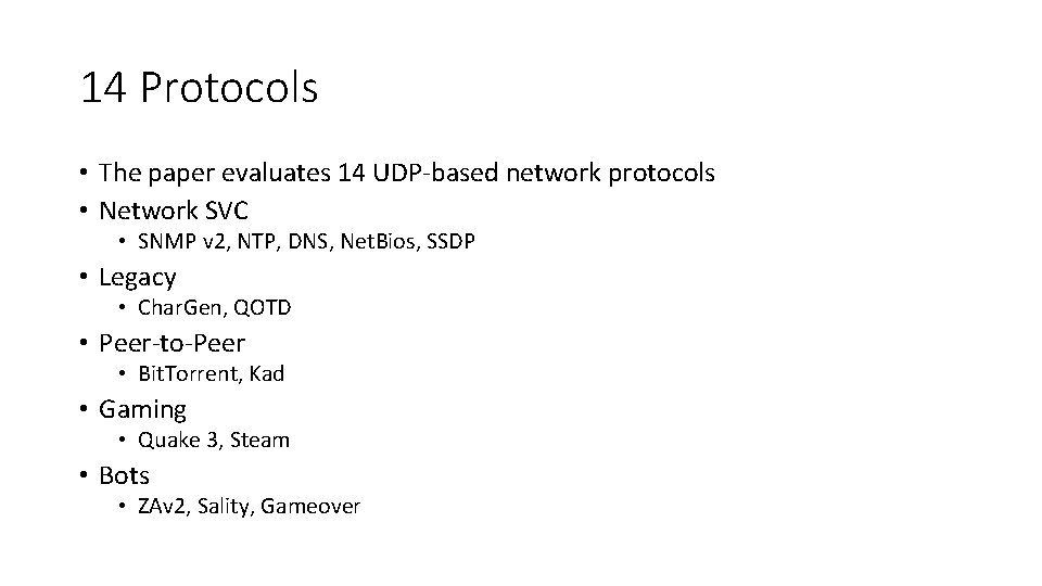 14 Protocols • The paper evaluates 14 UDP-based network protocols • Network SVC •