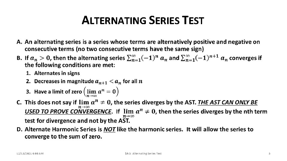 ALTERNATING SERIES TEST 12/15/2021 6: 08 AM § 9. 5: Alternating Series Test 5