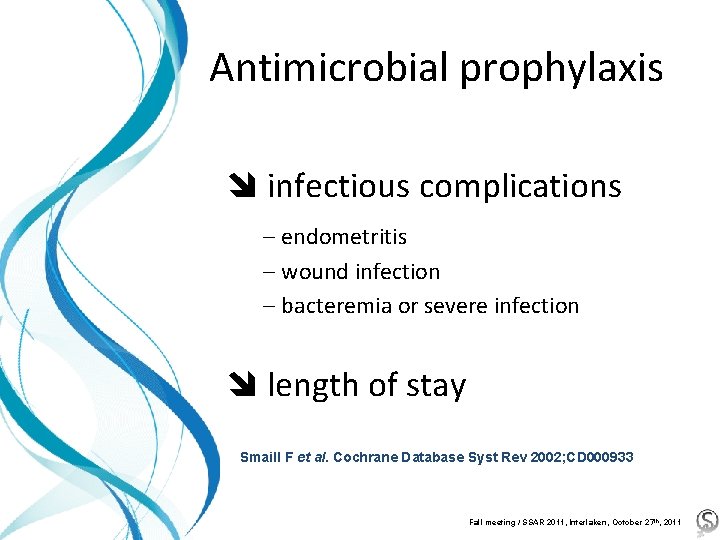 Antimicrobial prophylaxis infectious complications – endometritis – wound infection – bacteremia or severe infection