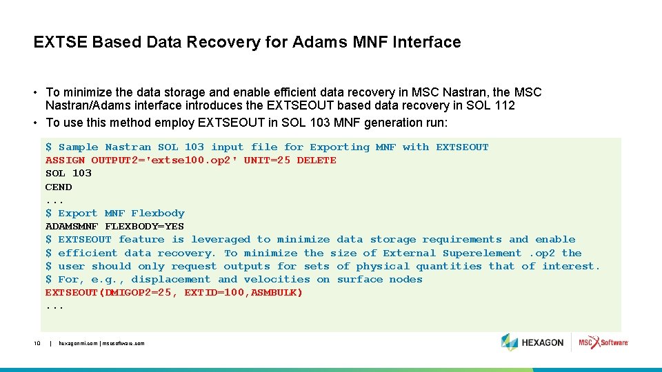 EXTSE Based Data Recovery for Adams MNF Interface • To minimize the data storage