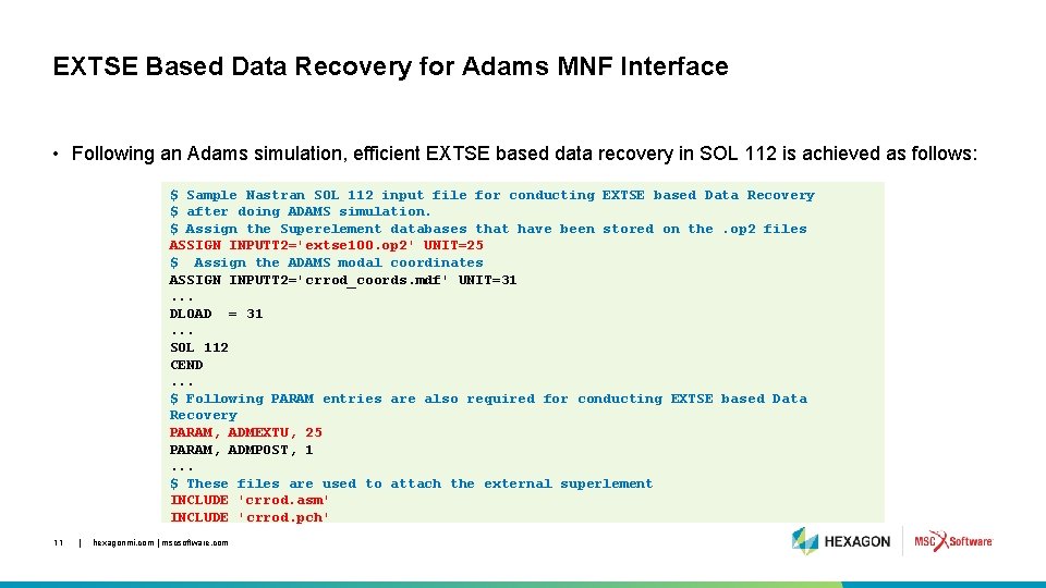 EXTSE Based Data Recovery for Adams MNF Interface • Following an Adams simulation, efficient