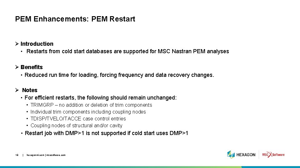 PEM Enhancements: PEM Restart Ø Introduction • Restarts from cold start databases are supported