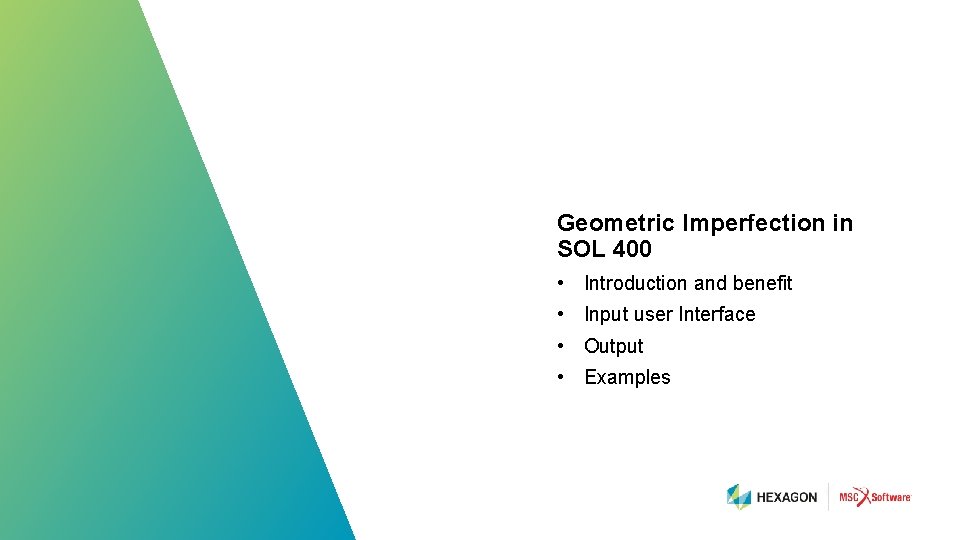 Geometric Imperfection in SOL 400 • Introduction and benefit • Input user Interface •