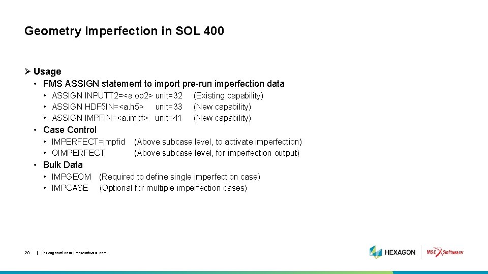 Geometry Imperfection in SOL 400 Ø Usage • FMS ASSIGN statement to import pre-run