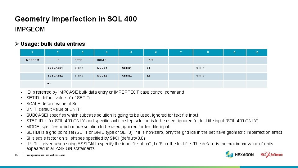 Geometry Imperfection in SOL 400 IMPGEOM Ø Usage: bulk data entries 1 2 IMPGEOM