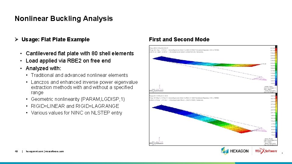 Nonlinear Buckling Analysis Ø Usage: Flat Plate Example First and Second Mode • Cantilevered
