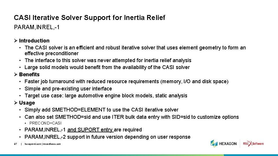 CASI Iterative Solver Support for Inertia Relief PARAM, INREL, -1 Ø Introduction • The