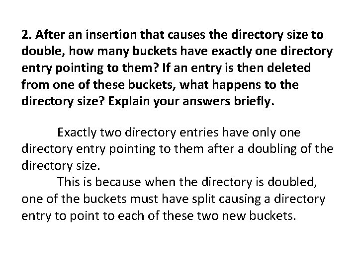 2. After an insertion that causes the directory size to double, how many buckets